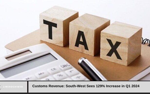 Customs Revenue: South-West Sees 129% Increase in Q1 2024