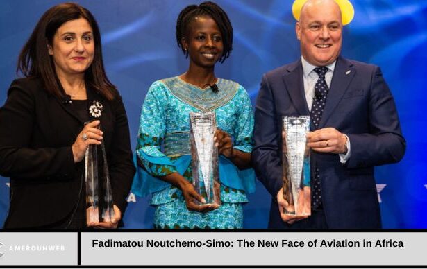 Fadimatou Noutchemo-Simo, new figure of aviation in Africa
