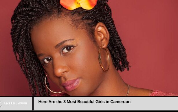 Here Are the 3 Most Beautiful Girls in Cameroon