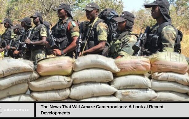 The News That Will Amaze Cameroonians: A Look at Recent Developments