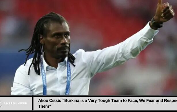 Aliou Cissé: “Burkina is a very tough team to face, we fear and respect them”